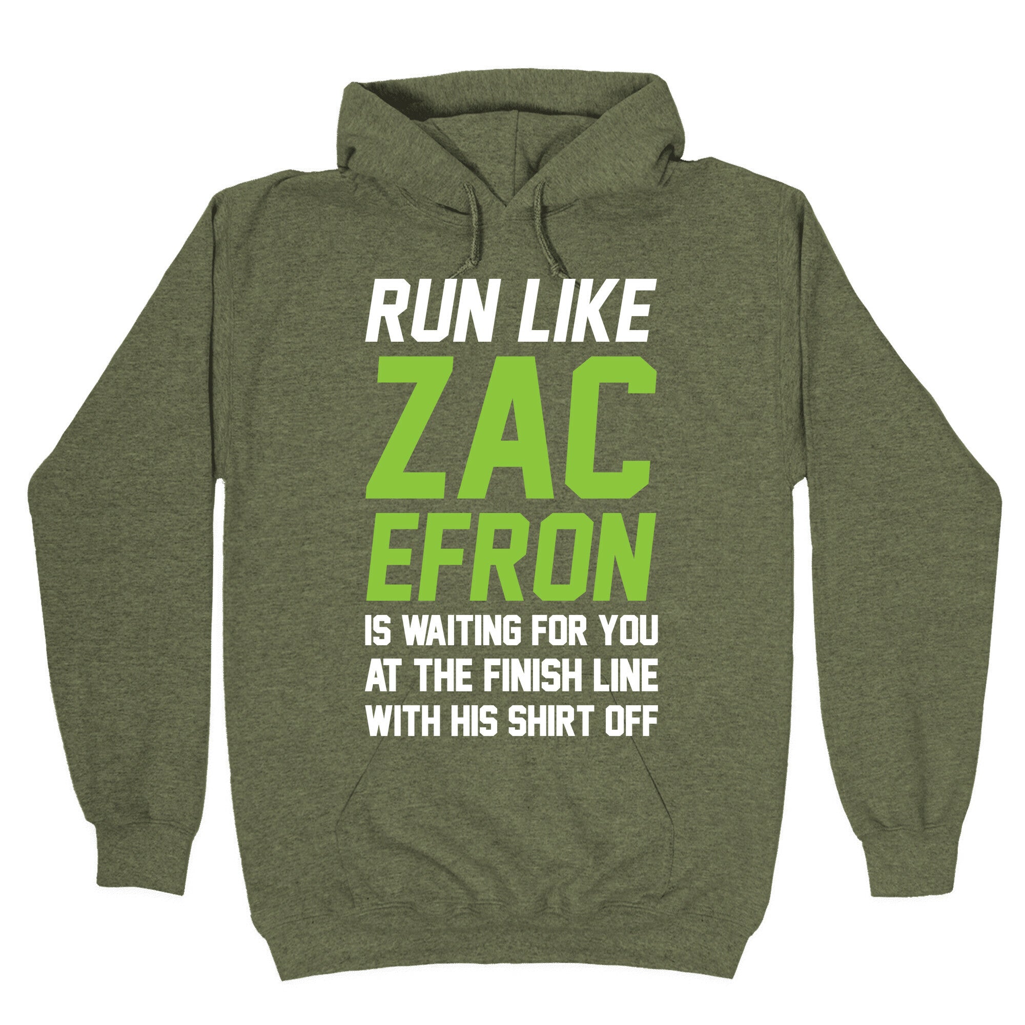 Run Like Zac Efron Is Waiting For You At The Finish Line Hoodie